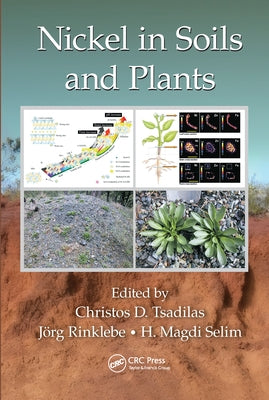 Nickel in Soils and Plants by Tsadilas, Christos