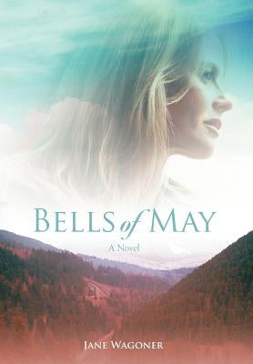 Bells of May by Wagoner, Jane