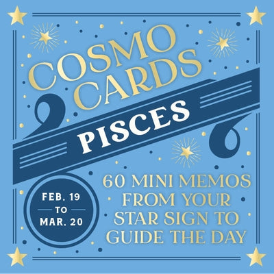 Cosmo Cards: Pisces: 60 Mini Memos from Your Star Sign to Guide the Day by Ocena, Randi