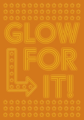 Glow for It by Make Believe Ideas