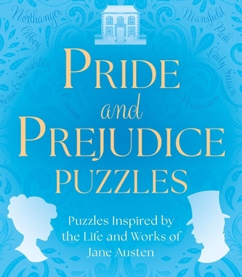 Pride and Prejudice Puzzles: Puzzles Inspired by the Life and Works of Jane Austen by Jennings, Sarah