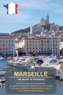 Marseille Magic: Navigating the Heart of Provence by Durand, Nicholas