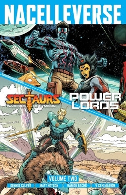 Nacelleverse Vol. 2: Sectaurs and Power Lords by Culver, Dennis