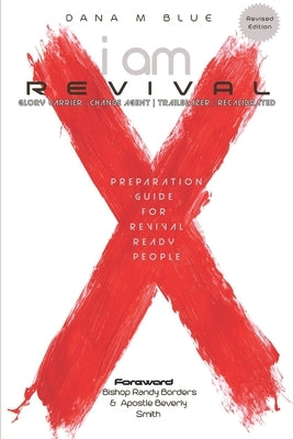 I Am Revival: Preparation Guide for Revival Ready People by Borders, Randy