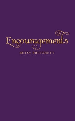 Encouragements by Pritchett, Betsy