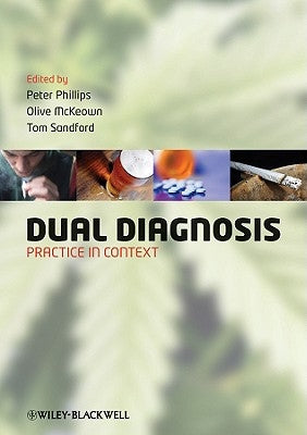 Dual Diagnosis by Phillips, Peter