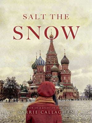 Salt the Snow by Callaghan, Carrie