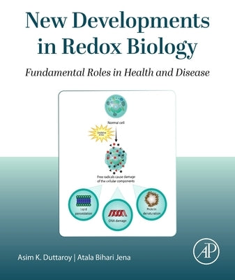 New Developments in Redox Biology: Fundamental Roles in Health and Disease by Duttaroy, Asim K.