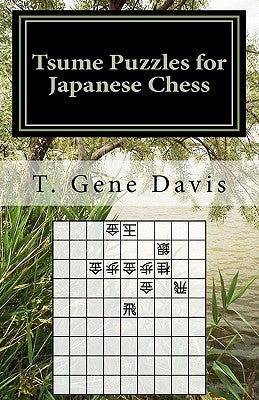 Tsume Puzzles for Japanese Chess: Introduction to Shogi Mating Riddles by Davis, T. Gene