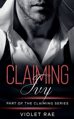 Claiming Ivy by Rae, Violet