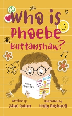 Who is Phoebe Buttanshaw? by Quinn, Jane