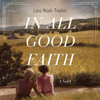 In All Good Faith by Taylor, Liza Nash