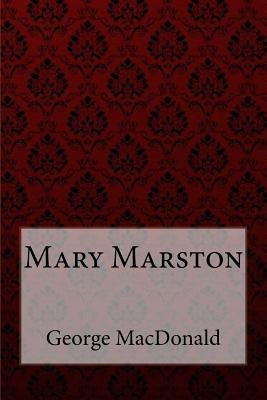 Mary Marston George MacDonald by Benitez, Paula