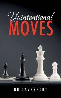Unintentional Moves by Davenport, Gg
