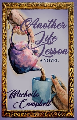 Another Life Lesson by Campbell, Michelle