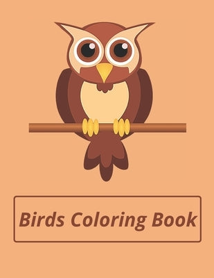 Birds Coloring Book: 22 beautiful Birds for Coloring: For Girls & Boys Aged 4-8 years by B, D.