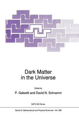 Dark Matter in the Universe by Galeotti, P.