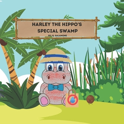 Harley The Hippo's Special Swamp by Salamone, R.