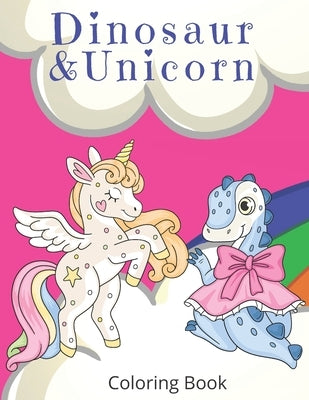 Dinosaur and Unicorn Coloring Book: Colouring Book for Kids by Press, Seem to Be
