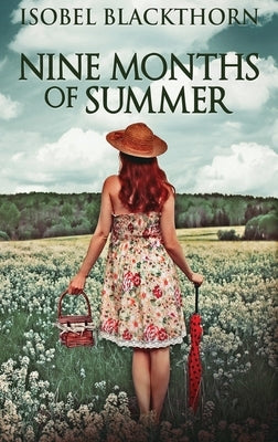Nine Months Of Summer by Blackthorn, Isobel