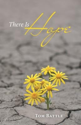 There Is Hope by Battle, Tom