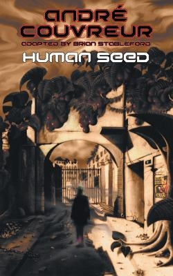 Human Seed by Couvreur, Andre
