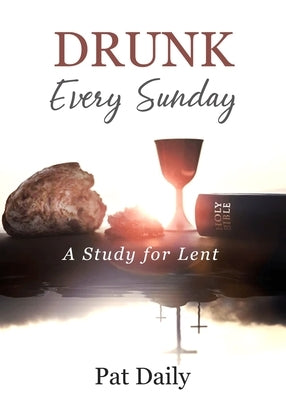 Drunk Every Sunday by Daily, Pat