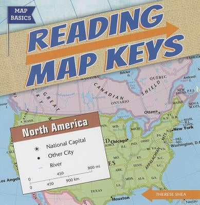 Reading Map Keys by Shea, Therese M.