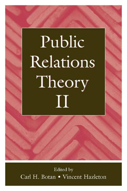 Public Relations Theory II by Botan, Carl H.