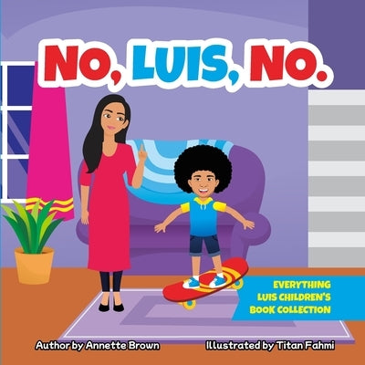 No Luis No by Brown, Annette