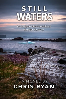 Still Waters: An Outport Newfoundland Murder Mystery by Ryan, Chris
