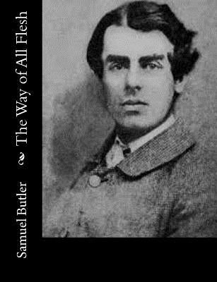 The Way of All Flesh by Butler, Samuel