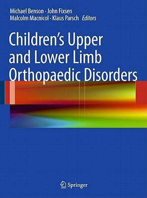 Children's Upper and Lower Limb Orthopaedic Disorders by Benson, Michael K. D.