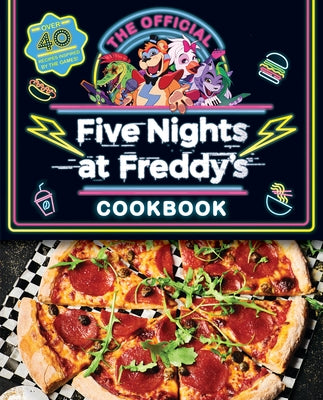 The Official Five Nights at Freddy's Cookbook: An Afk Book by Cawthon, Scott