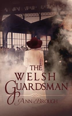 The Welsh Guardsman by Brough, Ann