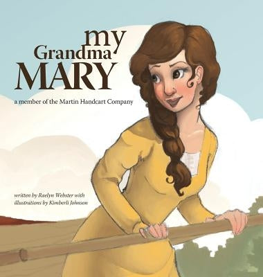 My Grandma Mary by Webster, Raelyn