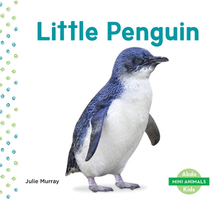 Little Penguin by Murray, Julie