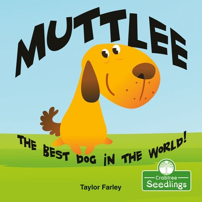 Muttlee: The Best Dog in the World! by Farley, Taylor
