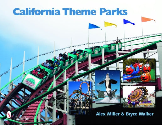 California Theme Parks by Miller, Alex