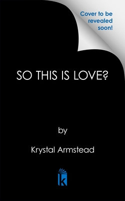 So This Is Love? by Armstead, Krystal