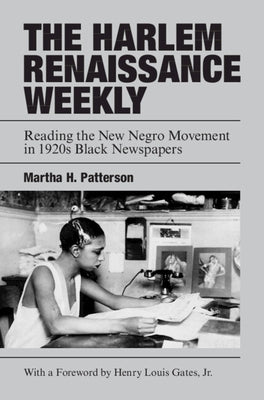The Harlem Renaissance Weekly by Patterson, Martha H.