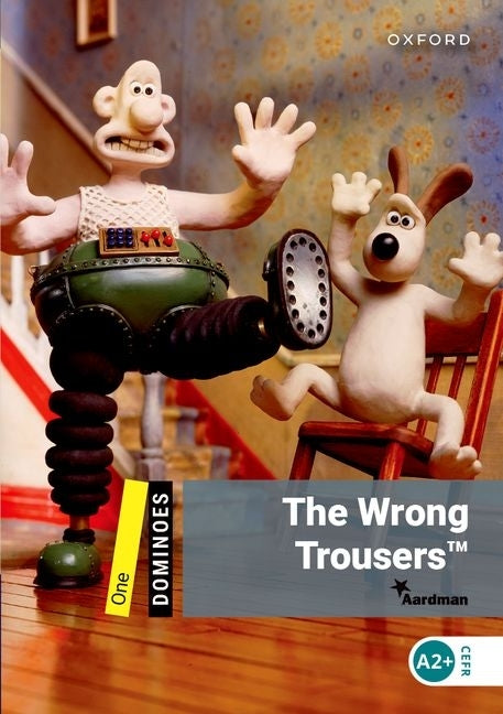 Dominoes, New Edition: Level 1: 400-Word Vocabularythe Wrong Trousers by Bowler, Bill