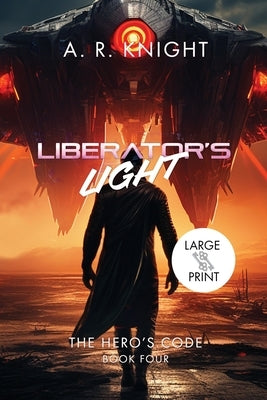Liberator's Light by Knight, A. R.