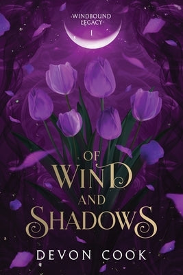 Of Wind and Shadows by Cook, Devon
