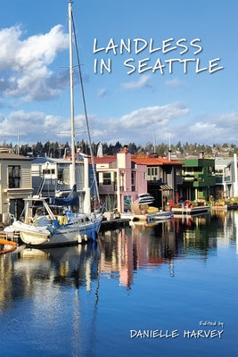 Landless in Seattle by Harvey, Danielle