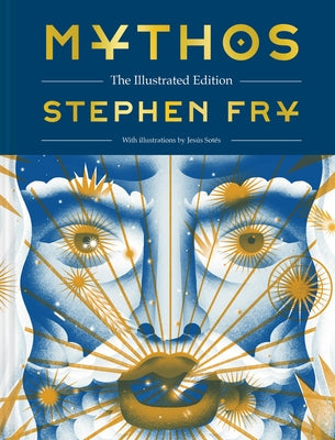 Mythos: The Illustrated Edition by Fry, Stephen