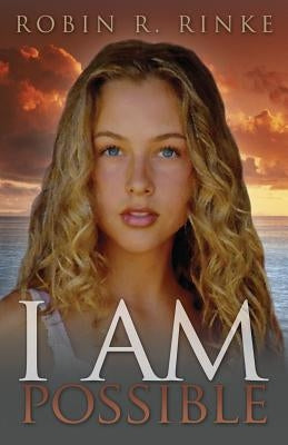 I AM Possible by Rinke, Robin Renee