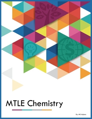 MTLE Chemistry by Adams, Mil O.