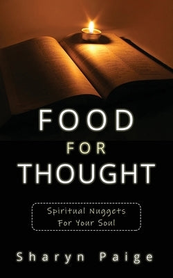 Food For Thought: Spiritual Nuggets for Your Soul by Paige, Sharyn