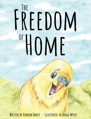The Freedom of Home by Baney, Deborah